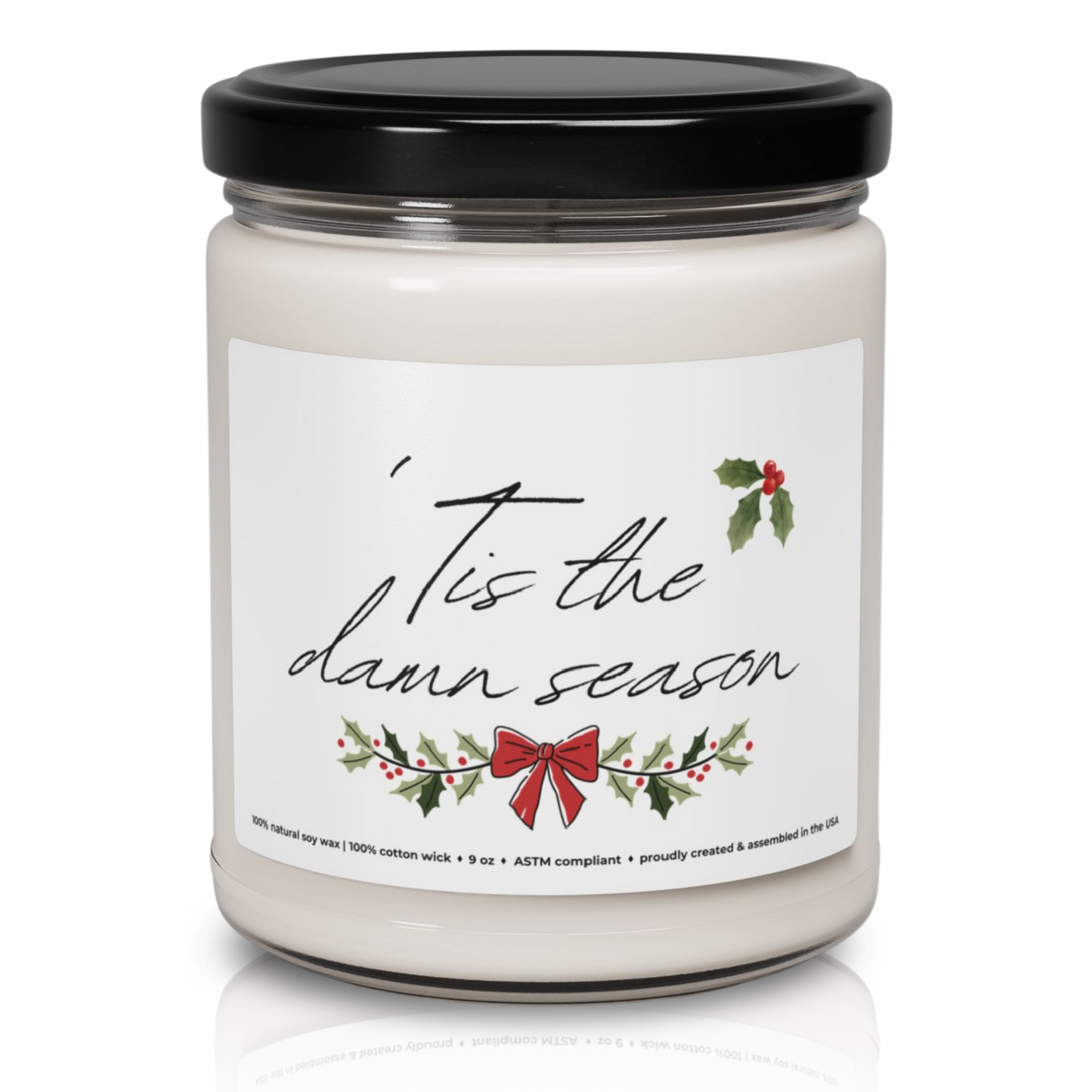 'Tis the Season' Premium 100% Natural Soy Scented Candle